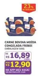 Assaí Atacadista Friboi - carne bovina moida congelada oferta