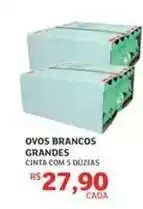 Assaí Atacadista Ovos brancos grandes oferta