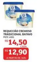 Assaí Atacadista Batavo - requeijão cremoso tradicional oferta