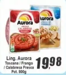 Panelão Ling. Aurora Toscana / Frango / Calabresa Fresca oferta