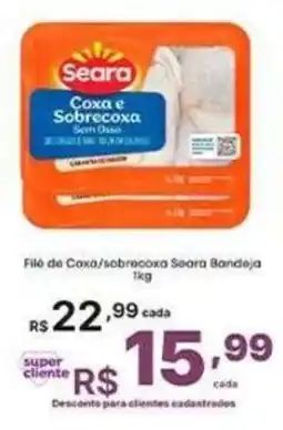 Super Lagoa Filé de coxa/sobrecoxa seara bandeja oferta