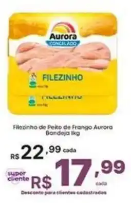 Super Lagoa Filezinho de peito de frango aurora oferta