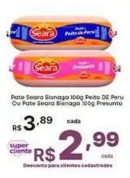 Super Lagoa Pate Seara Bisnaga 100g Peito DE Peru Ou Pate Seara Bisnaga 100g Presunto oferta