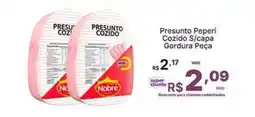 Super Lagoa Presunto peperi cozido s/capa gordura peça oferta