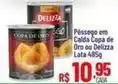 Max Atacadista Q delicia - pêssego em calda copa de oro ou delizza oferta