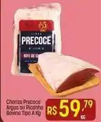 Muffato De - chorizo precoce argus ou picanha bovina tipo a kg oferta