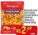 Muffato Todeschini - macarrão com ovos cortes (exceto ninho e talharim) oferta