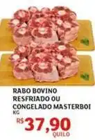 Assaí Atacadista Bovino - rabo bovino resfriado ou congelado masterboi oferta