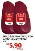 Assaí Atacadista Bovino - baco bovino congelado a vacuo masterboi oferta