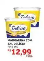 Assaí Atacadista Delícia - margarina com sal oferta