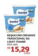Assaí Atacadista Itambé - requeijão cremoso tradicional ou light oferta