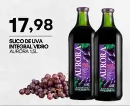 Mercadão Atacadista Suco de uva integral vidro aurora oferta