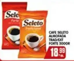 Higa's Supermercado Cafe seleto almofada trad/ext forte 500gr oferta