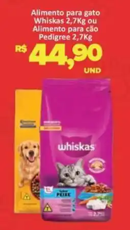 Paulistão Supermercados Alimento para gato Whiskas ou Alimento para cão Pedigree oferta