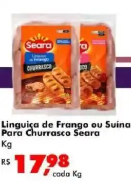 Big Box Linguiça de Frango ou Suína Para Churrasco Seara oferta