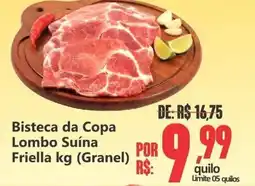 Big Supermercados Bisteca da Copa Lombo Suína Friella kg (Granel) oferta