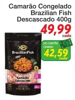Chama Supermercados Camarão Congelado Brazilian Fish Descascado oferta