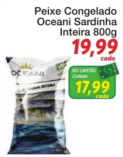 Chama Supermercados Peixe Congelado Oceani Sardinha Inteira oferta