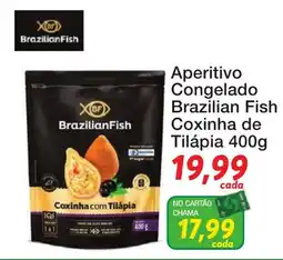 Chama Supermercados Aperitivo congelado brazilian fish coxinha de tilápia oferta
