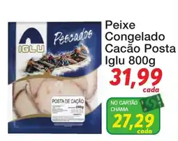 Chama Supermercados Peixe Congelado Cacão Posta oferta