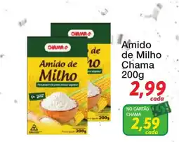 Chama Supermercados Amido de Milho oferta