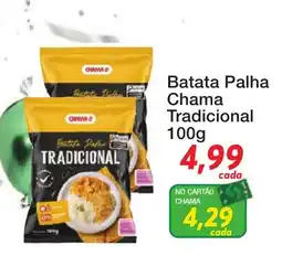 Chama Supermercados Batata Palha Chama Tradicional oferta