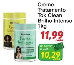 Chama Supermercados Creme tratamento tok clean brilho intenso oferta