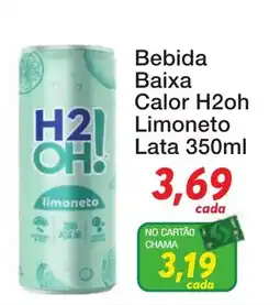 Chama Supermercados Bebida Baixa Calor H2oh Limoneto oferta