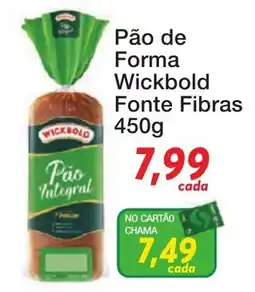 Chama Supermercados Pão de Forma Wickbold Fonte Fibras oferta