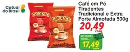 Chama Supermercados Café em Pó Tiradentes Tradicional e Extra Forte Almofada oferta