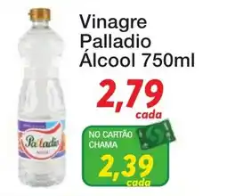 Chama Supermercados Vinagre Palladio Álcool oferta