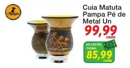 Chama Supermercados Cuia Matuta Pampa Pé de Metal Un oferta