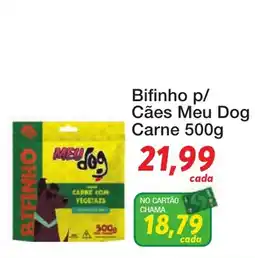 Chama Supermercados Bifinho p/ Cães Meu Dog Carne oferta