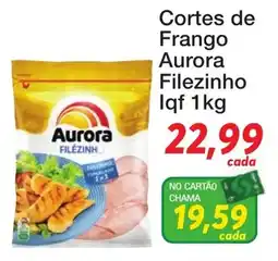 Chama Supermercados Cortes de Frango Aurora Filezinho oferta