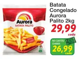 Chama Supermercados Batata congelado aurora palito oferta
