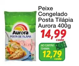Chama Supermercados Peixe congelado posta tilápia aurora oferta