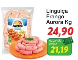 Chama Supermercados Linguiça Frango Aurora Kg oferta