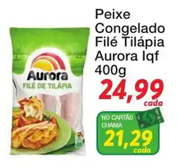 Chama Supermercados Peixe congelado filé tilápia aurora lqf oferta