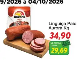 Chama Supermercados Linguiça Paio Aurora Kg oferta