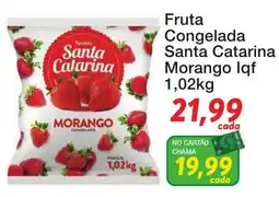 Chama Supermercados Fruta congelada santa catarina morango oferta