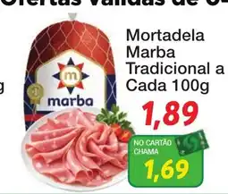 Chama Supermercados Mortadela Marba Tradicional oferta
