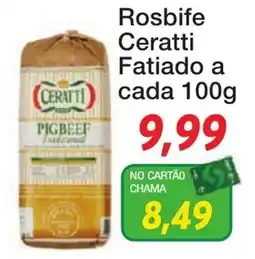 Chama Supermercados Rosbife ceratti fatiado a cada 100g oferta