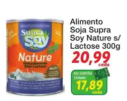 Chama Supermercados Alimento Soja Supra Soy Nature s/ Lactose oferta
