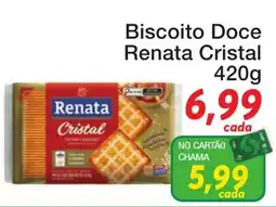 Chama Supermercados Biscoito Doce Renata Cristal oferta