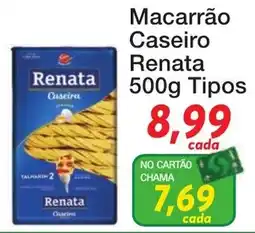 Chama Supermercados Macarrão Caseiro Renata Tipos oferta