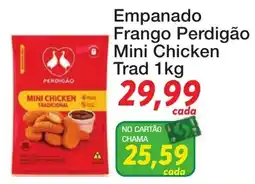 Chama Supermercados Empanado Frango Perdigão Mini Chicken Trad oferta