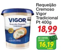 Chama Supermercados Requeijão cremoso vigor tradicional oferta