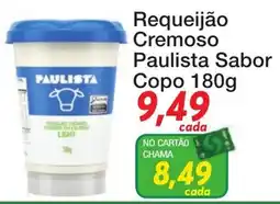 Chama Supermercados Requeijão cremoso paulista sabor copo oferta