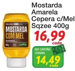 Chama Supermercados Mostarda amarela cepera c/mel oferta