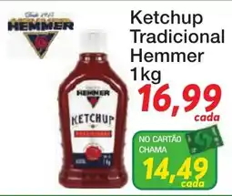 Chama Supermercados Ketchup tradicional hemmer oferta